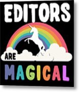 Editors Are Magical Metal Print