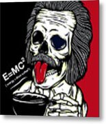Einstein Energy Equals More Coffee Metal Print