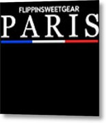 Flippinsweetgear Paris Fashion Metal Print
