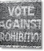 Funny Roaring Twenties No Prohibition Roaring 20s Gift Vote Against Prohibition Sign Metal Print