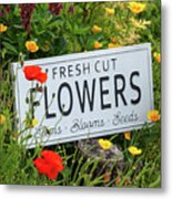 Garden Flowers With Fresh Cut Flower Sign 0765 Metal Print