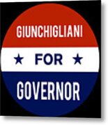 Giunchigliani For Governor Metal Print