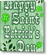 Happy St Patrick's Day March 17th Metal Print