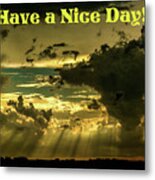Have A Nice Day - Sunset Metal Print
