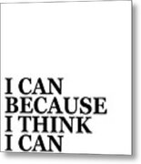 I Can Motivational Quote Metal Print