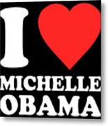 I Love Michelle Obama Metal Print