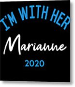 Im With Her Marianne Williamson For President 2020 Metal Print
