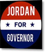 Jordan For Governor Metal Print