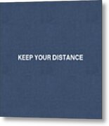 Keep Your Distance- Art By Linda Woods Metal Print