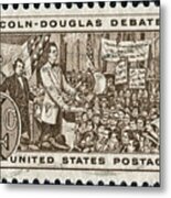 Lincoln - Douglas Debates Stamp Metal Print