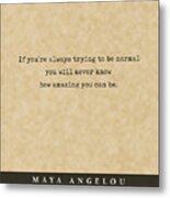 Maya Angelou - Quote Print - Literary Poster 06 Metal Print