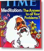 Meditation - The Answer To All Your Problems?  The Maharishi, Metal Print