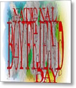 National Boyfriend Day Is October 3rd Metal Print