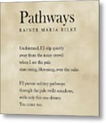 Pathways - Rainer Maria Rilke Poem - Literature - Typography Print 3 - Vintage Metal Print