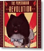 Pomeranian Revolution Metal Print