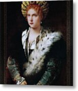Portrait Of Isabel Of Este By Tiziano Vecellio By Tiziano Vecellio Fine Art Old Masters Reproduction Metal Print