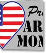 Proud U.s. Army Mom Metal Print