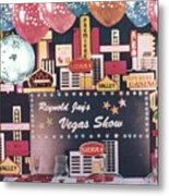 Reynold Jay's Vegas Show And A Hundred  Bucks Metal Print