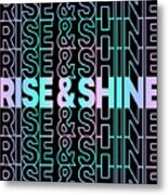 Rise And Shine Retro Metal Print