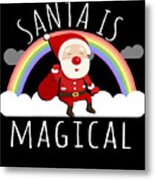 Santa Is Magical Metal Print