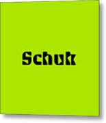 Schuk #schuk Metal Print