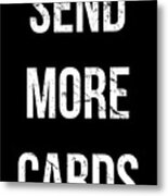 Send More Cards Snail Mail Funny Metal Print