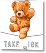 Take Risk Metal Print