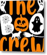 The Boo Crew Halloween Metal Print