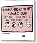 Trump Indictments Rewards Card Metal Print