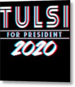 Tulsi Gabbard For President 2020 Metal Print