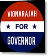 Vignarajah For Governor Metal Print