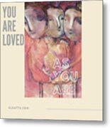 You Are Loved Poster Metal Print