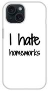 I Hate Homework Funny Gift Idea iPhone Case