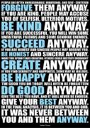 People Are Often Unreasonable, Irrational, And Self Centered Forgive Them Anyway Quotes Poster Poster