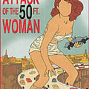 Attack Of The 50 Foot Woman Movie Poster Poster
