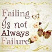 Failing Is Not Always Failure. #quote Poster
