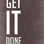Get It Done Poster Grey Poster