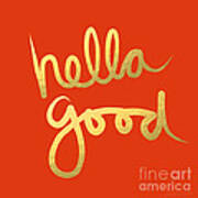 Hella Good In Orange And Gold Poster