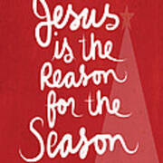 Jesus Is The Reason For The Season- Greeting Card Poster