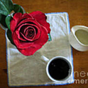 Just For You - Coffee And Red Rose - Still Life Photography Art Poster