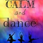 Keep Calm And Dance Poster