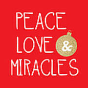 Peace Love And Miracles With Christmas Ornament Poster