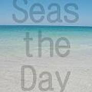 Seas The Day Poster