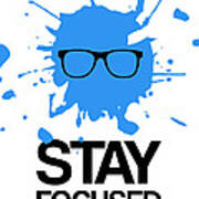 Stay Focused Splatter Poster 2 Poster