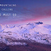 The Mountains Are Calling And I Must Go John Muir Poster