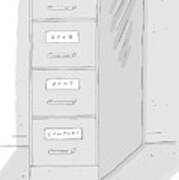 Title: Organic Filing. A File Cabinet Has Drawers Poster