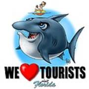 We Love Tourists Shark Poster