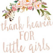 Boho Blush Thank Heaven For Little Girls Nursery Watercolor Decor #1 Poster