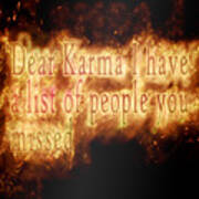 Dear Karma I Have A List Of People You Missed  #1 Poster