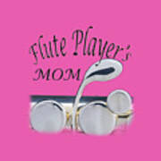 Flute Players Mom #1 Poster